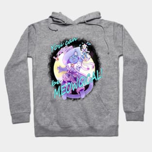 You can be MEOWGICAL! Hoodie